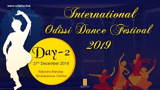 International Odissi Dance Festival 2019 | ଅନ୍ତର୍ଜାତୀୟ ଓଡ଼ିଶୀ ନୃତ୍ୟ ଉତ୍ସବର ଦ୍ୱିତୀୟ ସନ୍ଧ୍ୟା