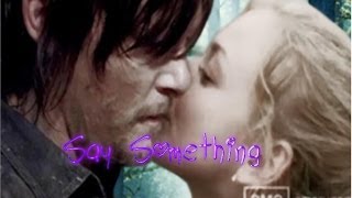 Daryl and Beth- Say Something