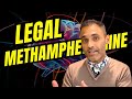Think All Methamphetamine Is Illegal? Desoxyn: The FDA-Approved Methamphetamine