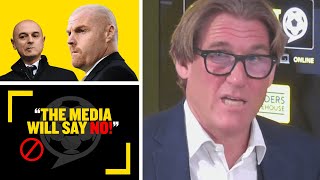 "THE MEDIA WILL SAY NO!" Simon Jordan explains why Spurs WON'T want Burnley's Sean Dyche