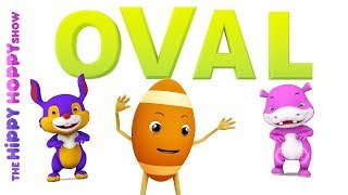 Shape Oval Original Colors and Shapes Song for Children | Hippy Hoppy Show