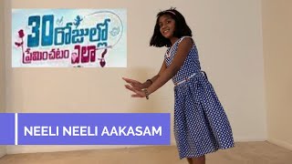 Neeli Neeli Aakasam | 30 Rojullo Preminchadam Ela | Dance Performance
