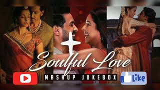 Soulful Love Mashup - lofi user | Sufi Love Songs | Arijit Singh, A R Rahman Songs#Silent#mashup