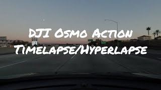 DJI Osmo Action Camera Hyperlapse and Timelapse Examples