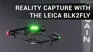 Reality capture with the Leica BLK2FLY