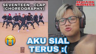 TANGAN SAMPE KEJEDOT :(( || [Choreography Video] SEVENTEEN(세븐틴) - 박수(CLAP) || REACTION (Indonesia)