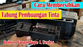 Cara Membersihkan Tabung Pembuangan Tinta Printer Epson L Series