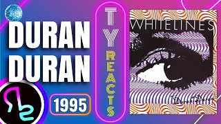 Ty Reacts To DURAN DURAN - White Lines (Don't Do It)