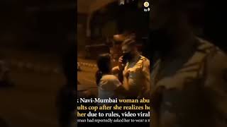navi mumbai girl missbehaving with police. #shorts #mumbai