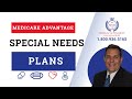 Medicare Advantage-Special Needs Plans