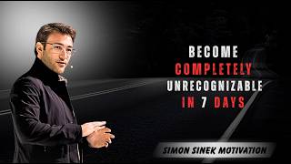 Transform Yourself in 1 Week | Personal Development | Self Improvement | Simon Sinek Motivation