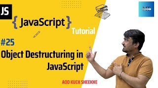 [#25] Object Destructuring in JavaScript | JavaScript Tutorials in Hindi | 2023