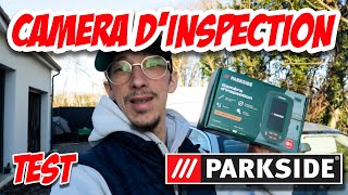 JE TEST LA CAMERA D'INSPECTION PARKSIDE !!!