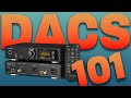 What is a DAC and why do you need one?