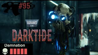 #95 Warhammer 40,000: Darktide - November 10, 2024 - Psyker Gameplay - T5 Damnation