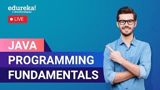 Java Programming Fundamentals | Java Tutorial For Beginners | Java Training | Edureka Live