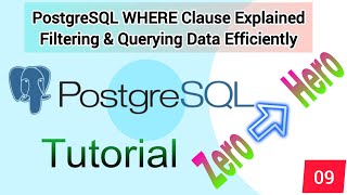 PostgreSQL WHERE Clause 🔥 Filtering & Querying Data Efficiently | Part 9 | SQL Tutorial 🚀