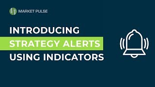 Introducing Strategy Alerts using Indicators