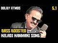 KELADI KANMANI 5.1 BASS BOOSTED SONG / SPB HITS / DOLBY ATMOS / BAD BOY BASS CHANNEL