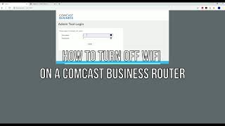 How to Turn off WIFI on a Comcast Business Router