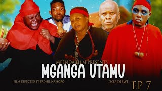 MGANGA UTAMU ♡♡EPISODE 7