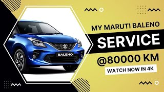 Maruti  Baleno Service @80000 km. // Must Watch in 4K