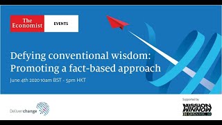 Defying conventional wisdom Promoting a fact-based approach