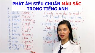 PHÁT ÂM SIÊU CHUẨN MÀU SẮC TRONG TIẾNG ANH