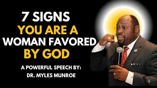 Dr.Myles Munroe: 7 Signs You Are a Woman Favored by God | A Powerful Speech |#mylesmunroemotivation