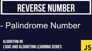 JavaScript Algorithm Tutorial #6 | Reverse Number
