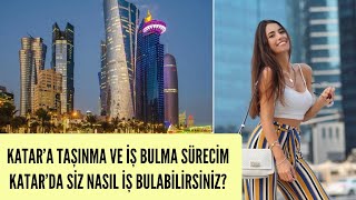 KATAR'A TAŞINMA VE İŞ BULMA SÜRECİM - KATAR`DA NASIL İŞ BULUNUR, İŞ BULMAK ICIN NELER YAPILMALI?