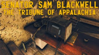 Fallout 76 Lore -  Senator Samuel Blackwell, the Rise and Fall of the Tribune of Appalachia