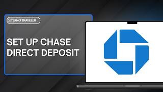 HOW TO SET UP CHASE BANK DIRECT DEPOSIT USING THE FORM YOU DOWNLOADED