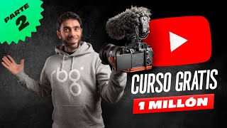 Curso de YouTube Gratis | De 0 al Millón [Parte 2]