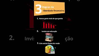 3 regras da liberdade financeira  #education  #finance  #rendaextra #dignidadefinanceira #empreender