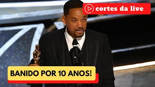 DECISÃO FINAL!!! Will Smith BANIDO do Oscar por 10 ANOS!!! 😱