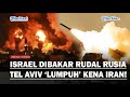 🔴LIVE: PULUHAN RUDAL RUSIA BAKAR ISRAEL BAK NERAKA, Tel Aviv Nyaris 'Lumpuh' Setelah Diserang Iran!