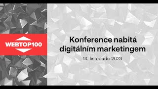 Ohlédnutí za konferencí WebTop100 2023