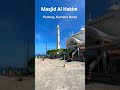 Masjid Al Hakim Padang  Sumatra Barat #shorts #feedshorts #masjid