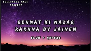 Rehmat Ki Nazar रहमत की नज़र(Cover)|| @jainen || Slow + Reverb by @Aio8H ||#india #krishna