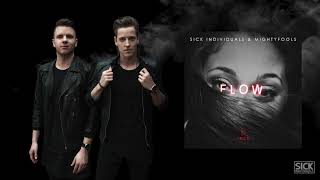 SICK INDIVIDUALS \u0026 Mightyfools - FLOW