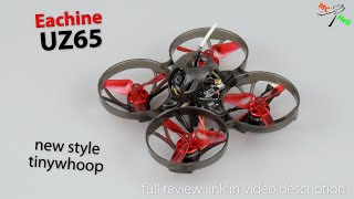 Eachine UZ65 - new style tinywhoop