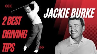 2 Best DRIVING TIPS from JACKIE BURKE with JIM MCLEAN