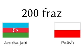 200 fraz - Azerski/Azerbejdżański - Polski