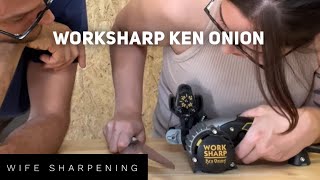 Worksharp Ken Onion - Wife Sharpening