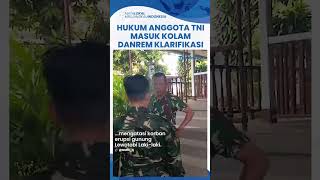 Danrem Hukum Anggota TNI Masuk Kolam Dinilai Sadis dan Berlebihan, Kodim Flores Timur Klarifikasi