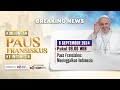 🔴 BREAKING NEWS | Paus Fransiskus Meninggalkan Indonesia  | Beritasatu