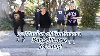 10 Minutes of Continuous Dance Fitness for 2025! Happy New Year from Keep on Moving KOM!