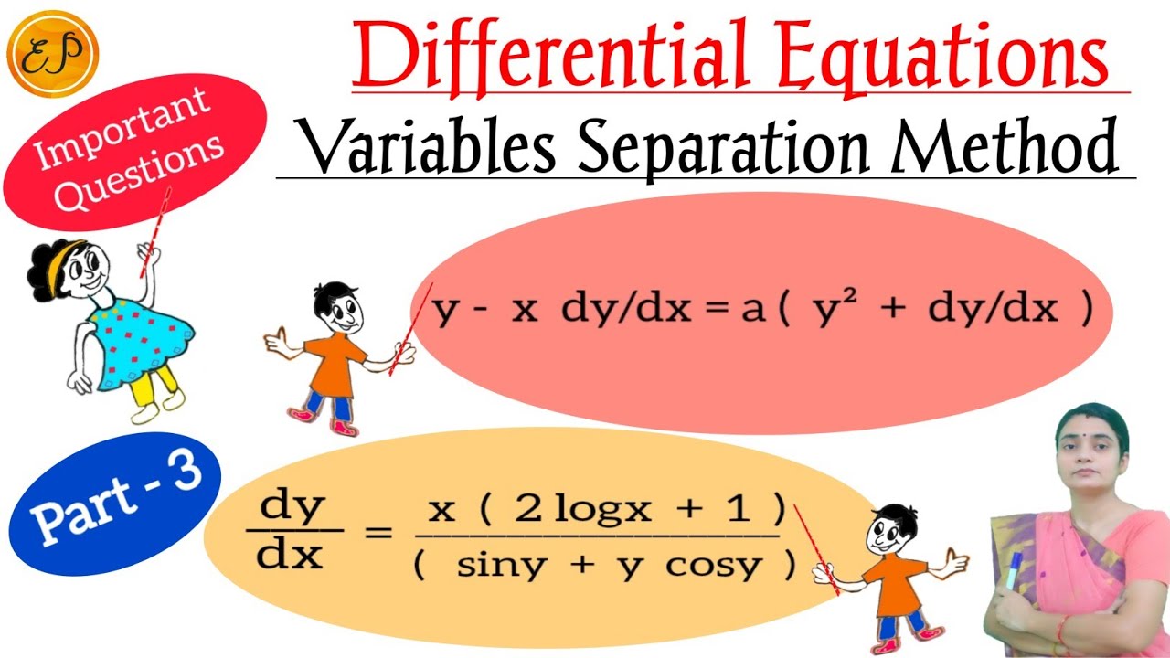 Variable Separable Method Differential Equation प थक करण चर व ल