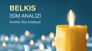 BELKIS İsminin Anlamı ve Analizi / İsminiz Sizi Anlatıyor